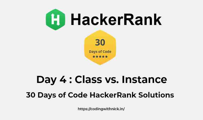 Class vs. Instance 30 days of code solution