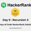 recursion 3 30days of code solution
