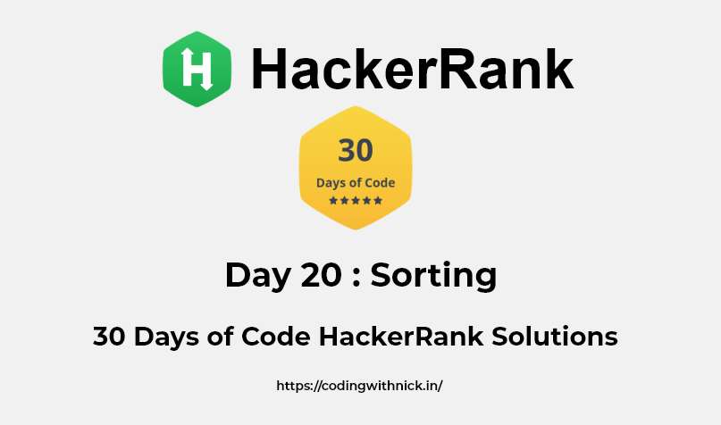 HackerRank Day 20 : Sorting 30 days of code solution
