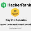 HackerRank Day 21 : Generics 30 days of code solution